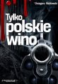 Tylko polskie wino