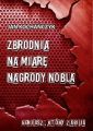 Zbrodnia na miare Nagrody Nobla