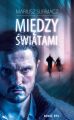 Miedzy swiatami