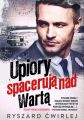 Upiory spaceruja nad Warta