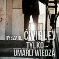 Tylko umarli wiedza