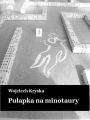 Pulapka na minotaury