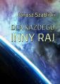 Dla kazdego inny raj