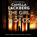 Girl in the Woods (Patrik Hedstrom and Erica Falck, Book 10)