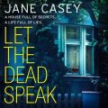 Let the Dead Speak (Maeve Kerrigan, Book 7)