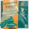 Inspector French And Sir John Magill's Last Journey