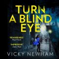 Turn a Blind Eye (DI Maya Rahman, Book 1)