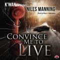 Convince Me to Live