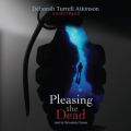 Pleasing the Dead