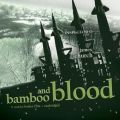 Bamboo and Blood