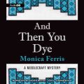 And Then You Dye