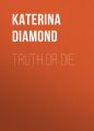 Truth or Die