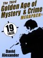 The Thid Golden Age of Mystery and Crime MEGAPACK®: David Alexander