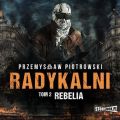 Radykalni. Tom 2. Rebelia