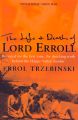 The Life and Death of Lord Erroll: The Truth Behind the Happy Valley Murder