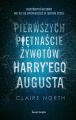 Pierwszych pietnascie zywotow Harry'ego Augusta