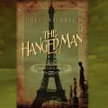 The Hanged Man - A Mystery in Fin de Siecle Paris, Book 2 (Unabridged)