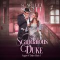 Scandalous Duke - League of Dukes, Book 5 (Unabridged)