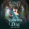 Shameless Duke - League of Dukes, Book 4 (Unabridged)