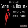 Der Geist des Architekten - Sherlock Holmes - Eine Studie in Angst, Band 1 (Ungekurzt)