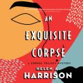 An Exquisite Corpse - Art of Murder Mysteries, Book 1 (Unabridged)