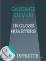 In Close Quarters