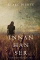 Innan han ser