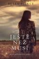 Jeste nez musi