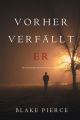 Vorher Verfallt Er