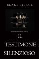 Il Testimone Silenzioso Il Testimone Silenzioso