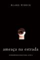 Ameaca Na Estrada
