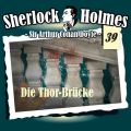 Sherlock Holmes, Die Originale, Fall 39: Die Thor-Brucke