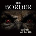The Border, Folge 2: Der Pakt mit dem Tod (Oliver Doring Signature Edition)