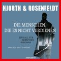 Die Menschen, die es nicht verdienen - Die Falle des Sebastian Bergman 5 (Ungekurzt)