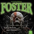 Foster, Folge 1: Prolog: Die Seele eines Damons (Oliver Doring Signature Edition)