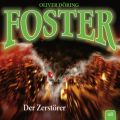 Foster, Folge 8: Der Zerstorer (Oliver Doring Signature Edition)