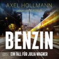 Benzin - Ein Fall fur Julia Wagner (ungekurzt)