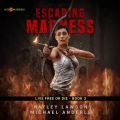 Escaping Madness - Live Free Or Die - Age Of Madness - A Kurtherian Gambit Series, Book 3 (Unabridged)