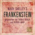 Frankenstein (Ungekurzt)