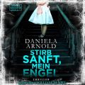 Stirb sanft, mein Engel (Ungekurzt)