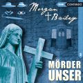Morgan & Bailey, Folge 3: Morder unser