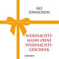 Weihnachtsmann ohne Weihnachtsgeschenk (ungekurzt)