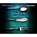 A Death in the Small Hours - A Charles Lenox Mystery, Book 6 (Unabridged)