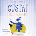 Gustaf. Alter Schwede (Ungekurzt)