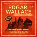 Edgar Wallace - Edgar Wallace lost den Fall, Nr. 1: Der unheimliche Pfeifer von Blending Castle
