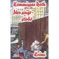 Kommissar Roth, Wer singt - stirbt