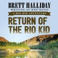 Return of the Rio Kid - Rio Kid Adventures 1 (Unabridged)