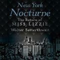 New York Nocturne - Miss Lizzie 2 (Unabridged)