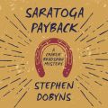 Saratoga Payback - Charlie Bradshaw Mystery, Book 11 (Unabridged)