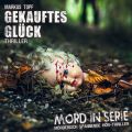 Mord in Serie, Folge 20: Gekauftes Gluck
